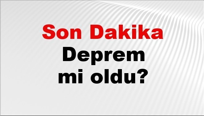 son dakika deprem mi oldu az once deprem nerede oldu istanbul ankara izmir ve il il afad son depremler 13 ekim 2025 DvvQHhMx.jpg